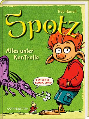 Rob Harrell, Spotz, Band 1: Alles unter KonTrolle, 304 Seiten, ­gebunden, 14,95 Euro, Coppenrath Verlag