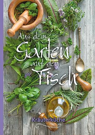 Buch-Tipp: Aus dem Garten auf den Tisch: Kräuterküche