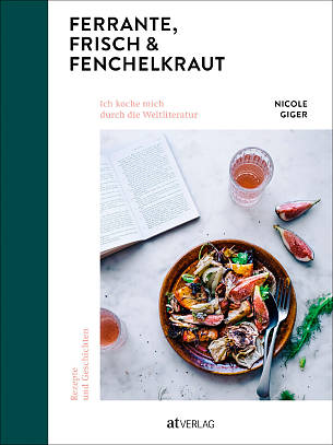 Buch-Tipp: Ferrante, Frisch & Fenchelkraut